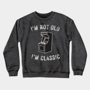 I’m not old I’m a classic retro Arcade Game Crewneck Sweatshirt